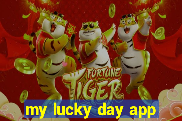 my lucky day app