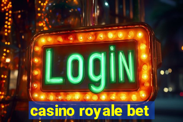 casino royale bet