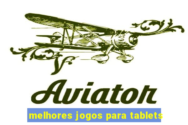 melhores jogos para tablets