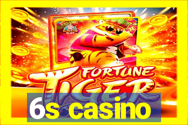 6s casino