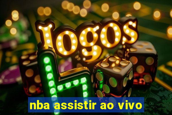 nba assistir ao vivo