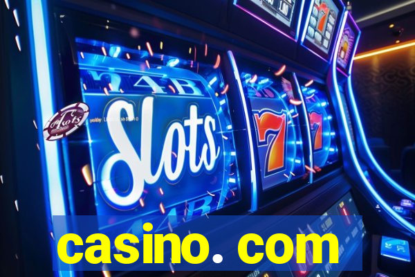 casino. com