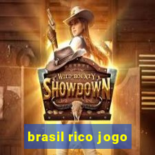 brasil rico jogo