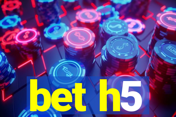 bet h5