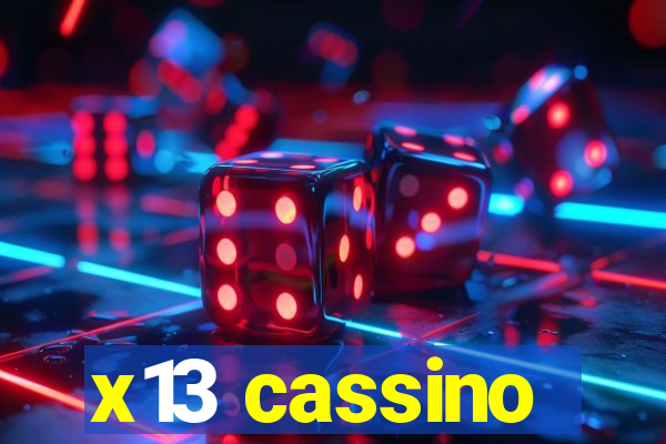 x13 cassino