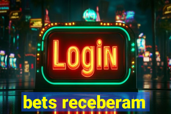 bets receberam