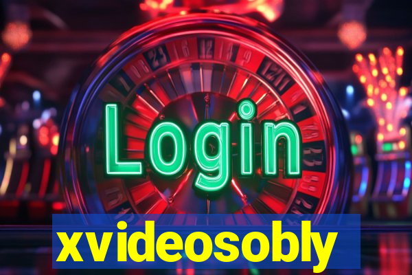 xvideosobly