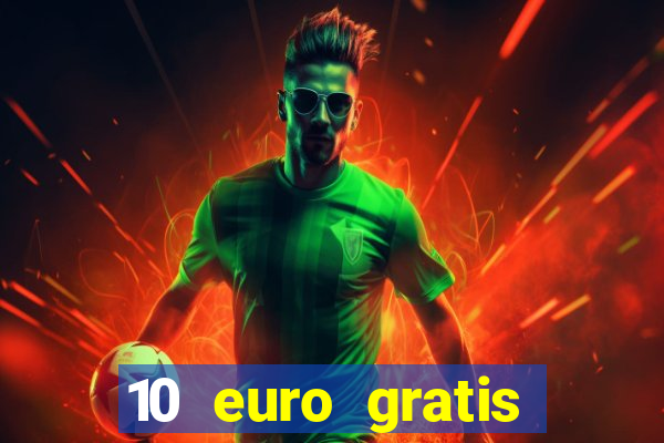 10 euro gratis online casino