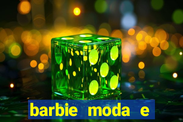 barbie moda e magia boneca