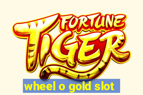 wheel o gold slot