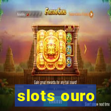 slots ouro