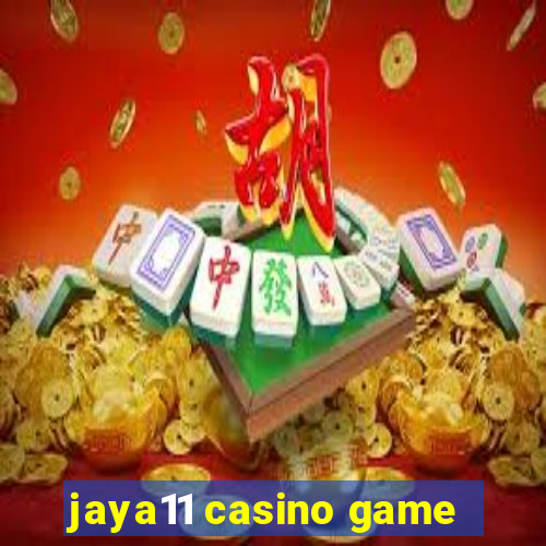 jaya11 casino game