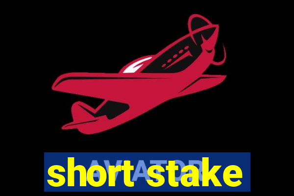 short stake