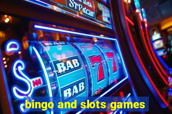 bingo and slots games