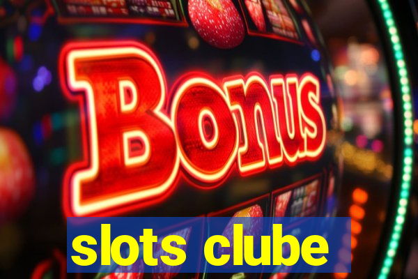 slots clube