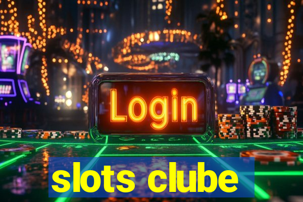 slots clube