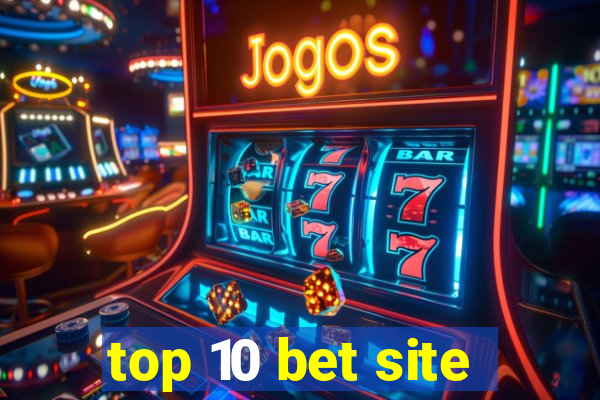 top 10 bet site