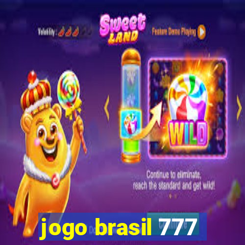 jogo brasil 777