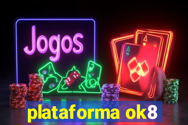 plataforma ok8