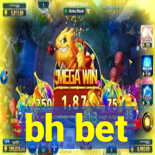 bh bet