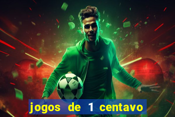 jogos de 1 centavo no esporte da sorte