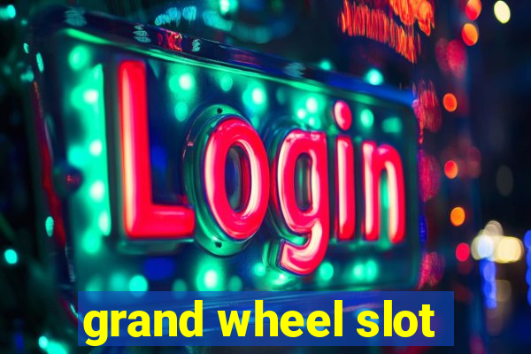 grand wheel slot