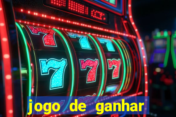 jogo de ganhar dinheiro slots real