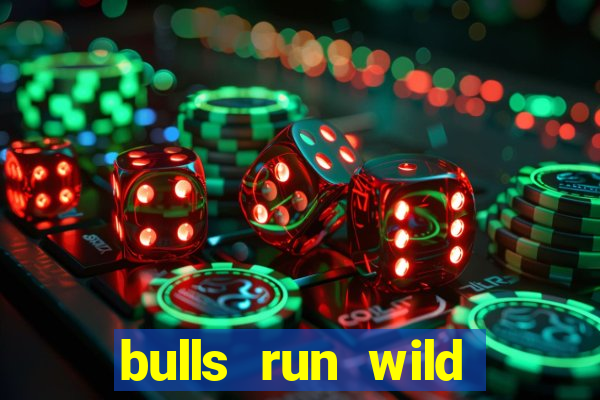 bulls run wild online slot