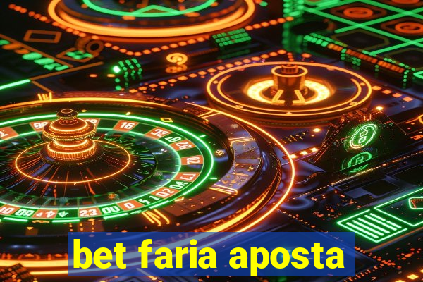 bet faria aposta