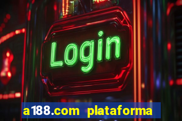 a188.com plataforma de jogos