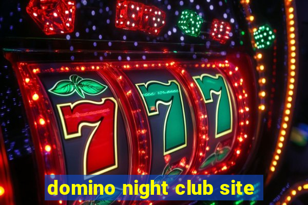 domino night club site