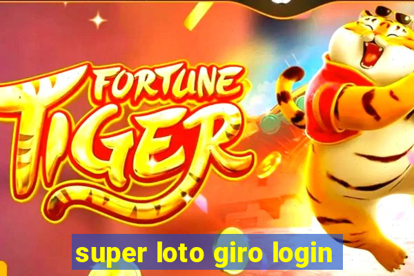 super loto giro login