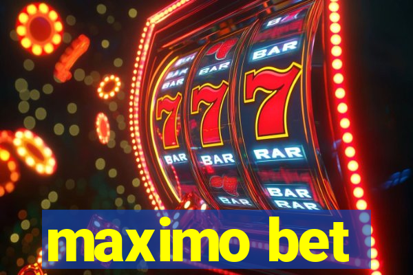 maximo bet