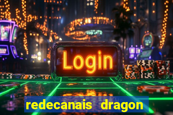 redecanais dragon ball super