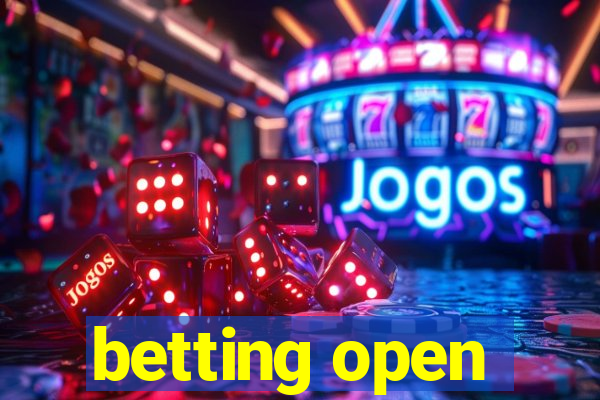 betting open