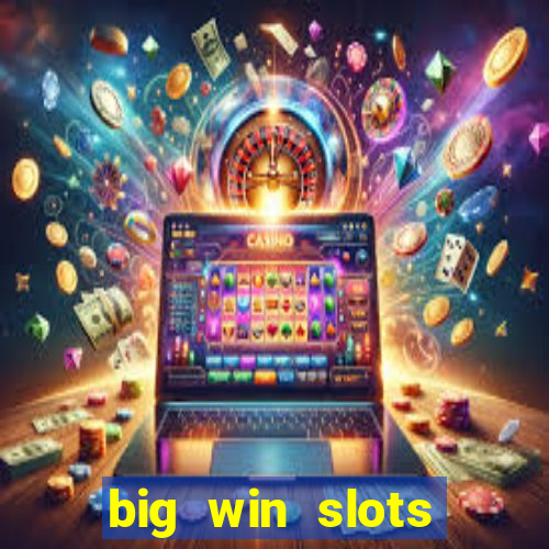 big win slots jackpot 777