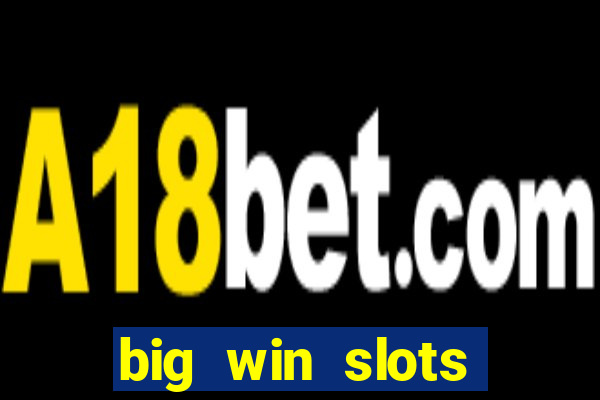 big win slots jackpot 777