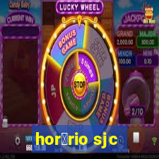 hor谩rio sjc