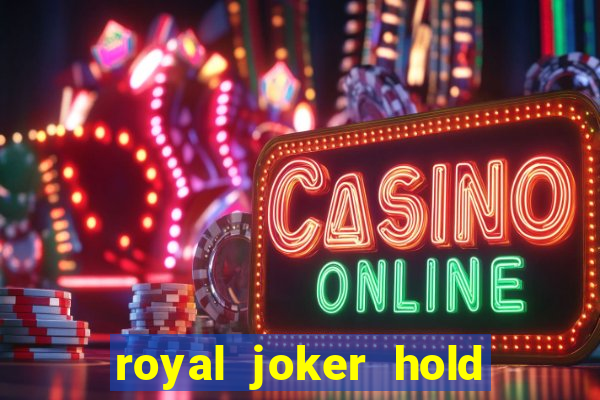 royal joker hold and win slot free play