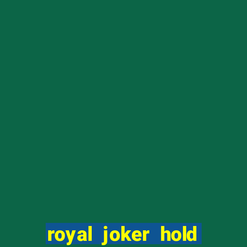 royal joker hold and win slot free play