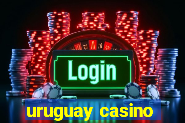 uruguay casino