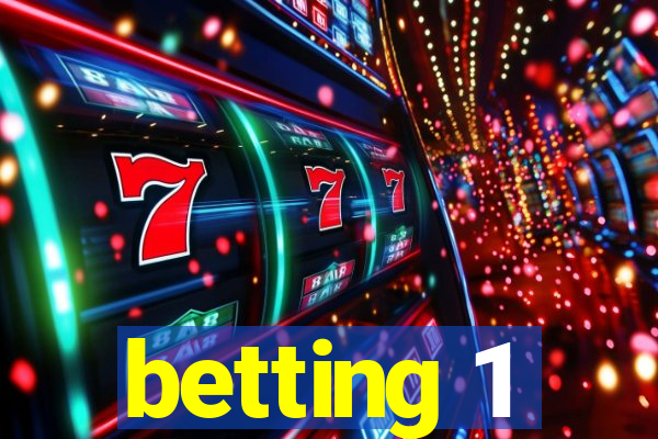 betting 1