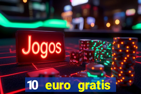 10 euro gratis betsson casino ohne einzahlung