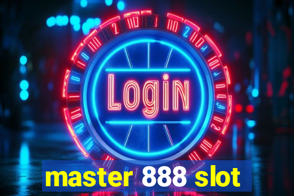 master 888 slot