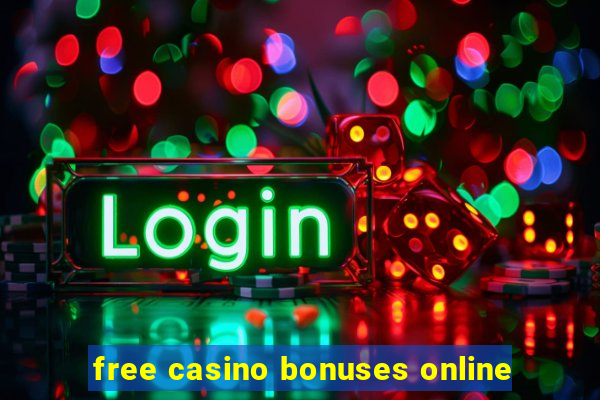 free casino bonuses online