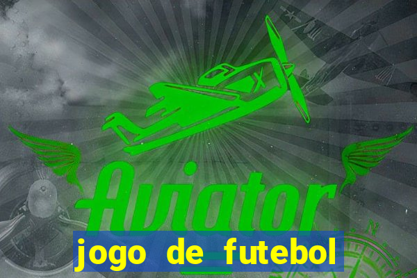 jogo de futebol para apostar