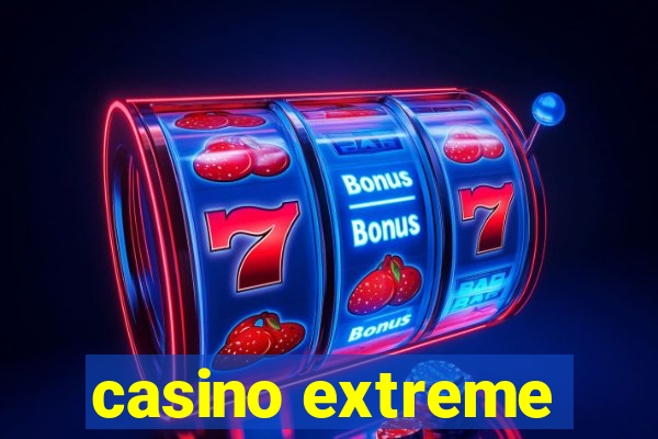 casino extreme