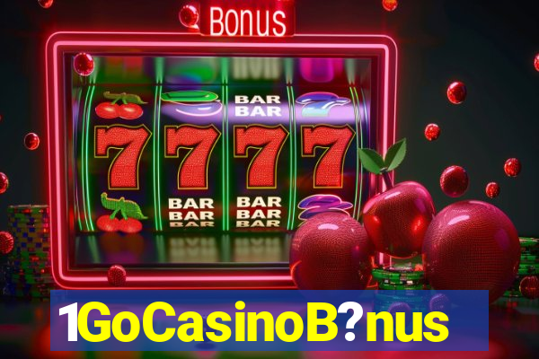 1GoCasinoB?nus