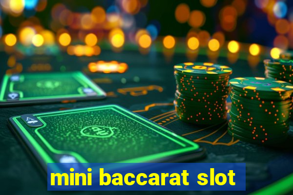 mini baccarat slot