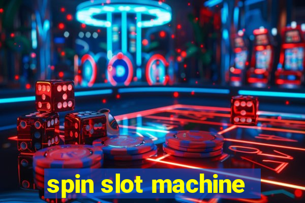 spin slot machine